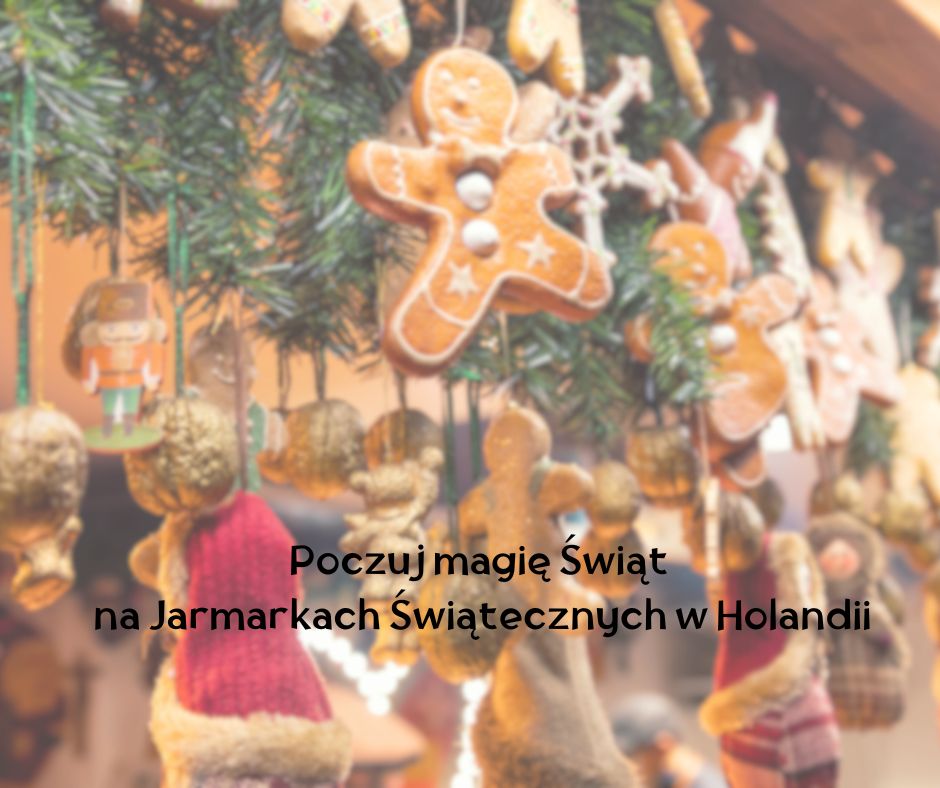 Jarmarki Świąteczne w Holandii